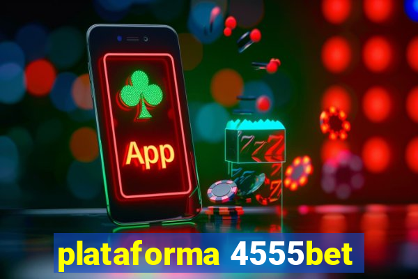 plataforma 4555bet